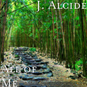 ดาวน์โหลดและฟังเพลง All of Me พร้อมเนื้อเพลงจาก J. Alcide