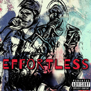 Listen to Effortless (Explicit) song with lyrics from Known.As Vine