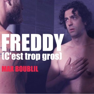 Album Freddy (C'est trop gros) from Max Boublil