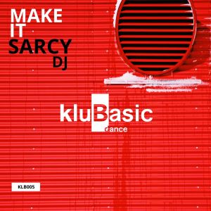 Dengarkan Make It lagu dari Sarcy Dj dengan lirik