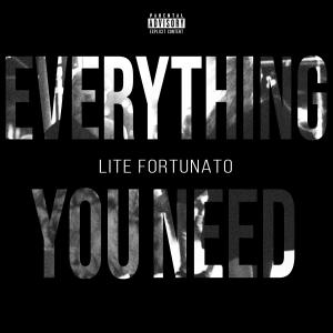 อัลบัม Everything You Need (Explicit) ศิลปิน Lite Fortunato