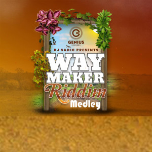 Dengarkan lagu Way Maker (Riddim Medley) nyanyian Holy Dave dengan lirik