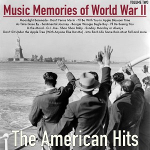 Album Music Memories of World War Ii, Volume 2 - The American Hits oleh Various