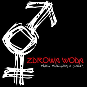 Między mężczyzną a kobietą dari Zdrowa Woda