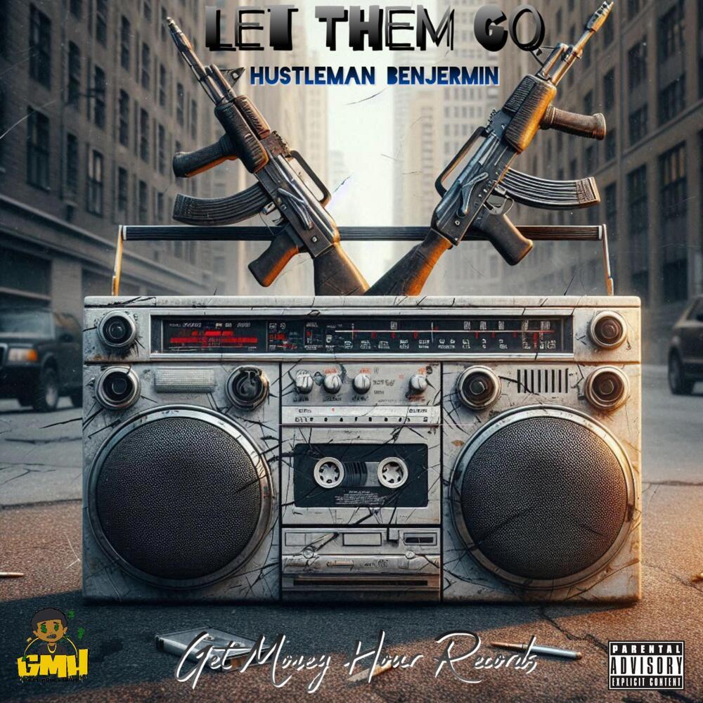 Let Them Go (Explicit)