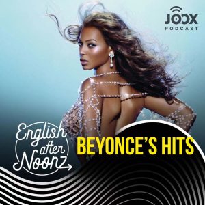 อัลบัม English AfterNoonz: Beyonce's Hits ศิลปิน English AfterNoonz [ครูนุ่น Podcast]