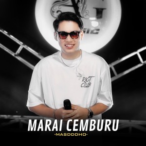 Dengarkan MARAI CEMBURU lagu dari Masdddho dengan lirik