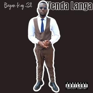 ดาวน์โหลดและฟังเพลง Venda Langa พร้อมเนื้อเพลงจาก Bryan-Kay SA