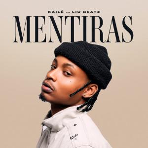 收聽Kaile的Mentiras歌詞歌曲
