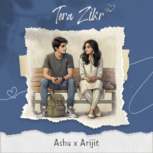 Listen to Tera Zikr song with lyrics from Ashu Shukla