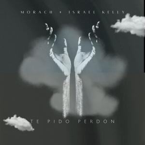 收聽Morach的Te Pido Perdon (feat. Israel Kelly)歌詞歌曲