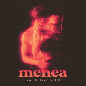 ดาวน์โหลดและฟังเพลง Menea พร้อมเนื้อเพลงจาก Vic De Leon