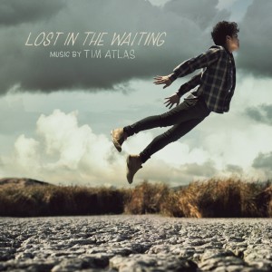Album Lost in the Waiting oleh Tim Atlas