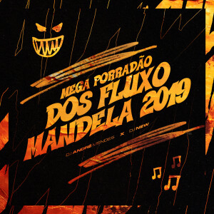 DJ André Mendes的专辑MEGA PORRADÃO DOS FLUXO MANDELA 2019
