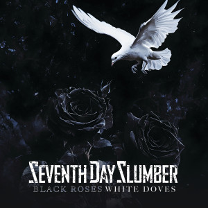 收聽Seventh Day Slumber的Black Roses White Doves歌詞歌曲