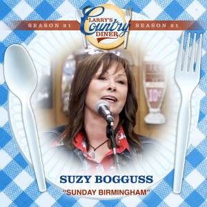อัลบัม Sunday Birmingham (Larry's Country Diner Season 21) ศิลปิน Suzy Bogguss