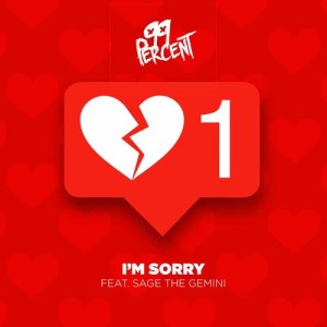 ดาวน์โหลดและฟังเพลง I'm Sorry (feat. Sage The Gemini) พร้อมเนื้อเพลงจาก 99%
