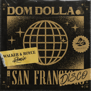 收聽Dom Dolla的San Frandisco (Walker & Royce Remix)歌詞歌曲
