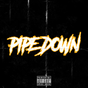 Listen to Pipe Down (Explicit) song with lyrics from BG Poppy