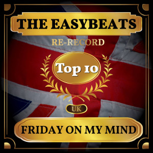 The Easybeats的專輯Friday On My Mind (UK Chart Top 40 - No. 6)