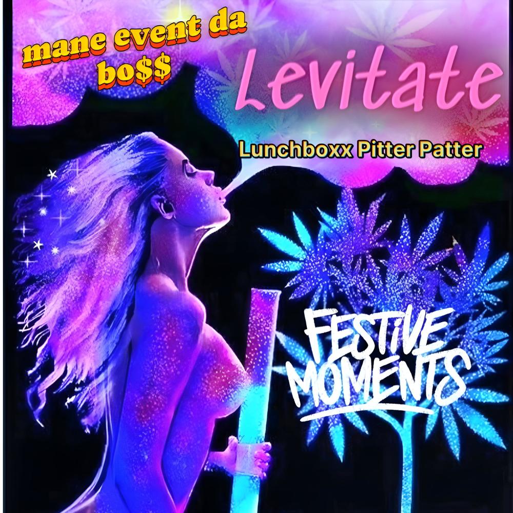 Levitate (feat. Lunchboxx Pitter Patter) (Explicit)