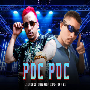 收聽Mc Rodriguinho do Recife的Poc Poc (Explicit)歌詞歌曲
