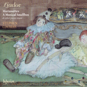 Stephen Coombs的專輯Liadov: Marionettes, A Musical Snuffbox & Other Piano Music
