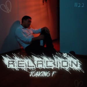 ดาวน์โหลดและฟังเพลง Relación พร้อมเนื้อเพลงจาก Joaking F