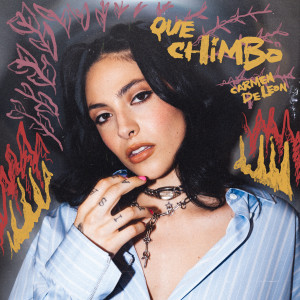 Listen to Que Chimbo (Explicit) song with lyrics from Carmen DeLeon