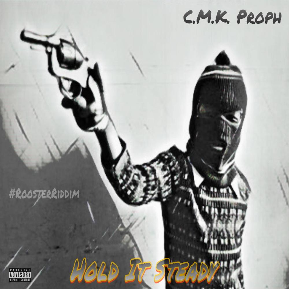 Hold It Steady (Rooster Riddim) (Explicit)
