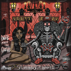 Dave From The Grave的專輯50 Shades of Grave (Explicit)