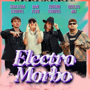 收聽Los Esquivel的Electromorbo (Explicit)歌詞歌曲