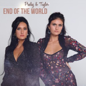 ดาวน์โหลดและฟังเพลง End of the World พร้อมเนื้อเพลงจาก Presley & Taylor