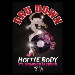 อัลบัม Hottie Body (feat. Beloved Jackson) ศิลปิน Dru Down