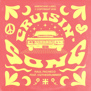 ดาวน์โหลดและฟังเพลง Cruisin' Song (其他) พร้อมเนื้อเพลงจาก Raul Pacheco