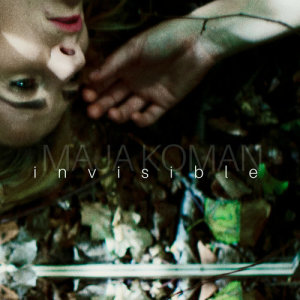 ดาวน์โหลดและฟังเพลง Invisible พร้อมเนื้อเพลงจาก Maja Koman