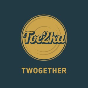 收聽Toe2ka的Twogether歌詞歌曲