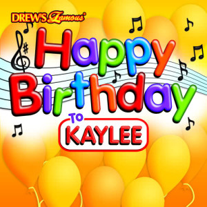 收聽The Hit Crew的Happy Birthday to Kaylee歌詞歌曲
