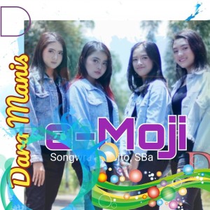 ดาวน์โหลดและฟังเพลง E-Moji พร้อมเนื้อเพลงจาก Dara Manis