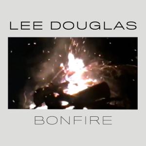 Lee Douglas的專輯Bonfire