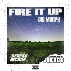 Derek Cade的專輯Fire It Up (Explicit)