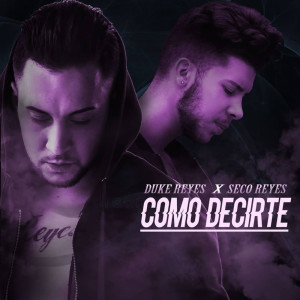 Album Como Decirte from Duke Reyes