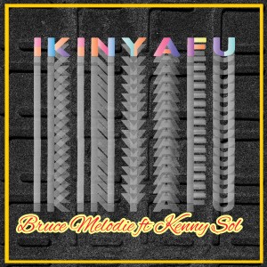 Album Ikinyafu from Bruce Melodie