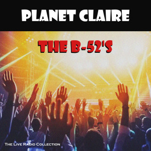 The B52's的专辑Planet Claire