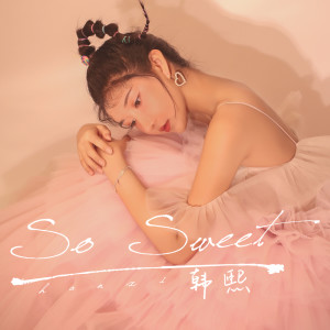 Album so sweet oleh 韩熙子