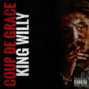 King Willy的專輯Coup De Grace (Explicit)