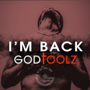 Listen to I'm Back song with lyrics from GODtoolz