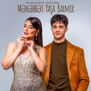 Listen to Məhəbbət Yaşa Baxmır song with lyrics from Rahidə Baxışova