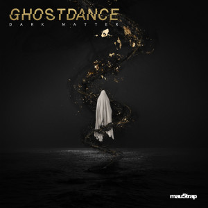 Ghost Dance的專輯Dark Matter