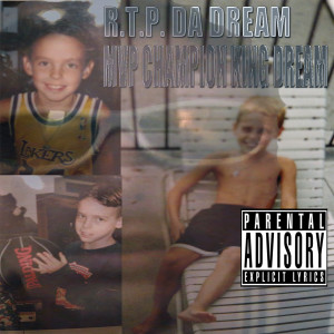 R.T.P. DA DREAM的專輯M.V.P. Champion King Dream (Explicit)